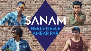 Neele Neele Ambar Par | Sanam