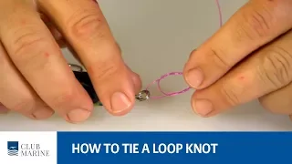 How to tie a loop knot - fishing tip with Paul Worsteling | Club Marine