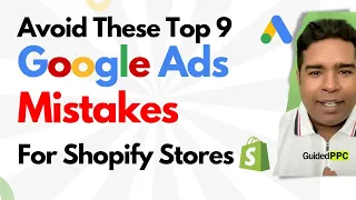 Top 9 Google Ads Mistakes To Avoid for Shopify Stores