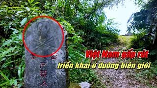 Việt Nam thần tốc triển khai việc này tại biên giới Việt Trung