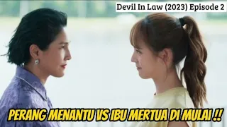 Devil In Law Episode 2 Subindo ~ Tekad bulat pa menunjukkan wajah asli mertuanya pada semua orang