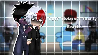 Past Todoroki family react [ Angst ] || SukiDa ||