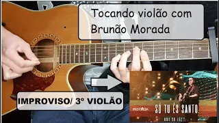 Louvor com Morada / 3º Violão - Só Tu és Santo, Uma coisa, deixa queimar, quando Ele vem.