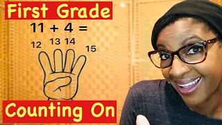 First Grade Addition By Counting On! | Addition By Counting On