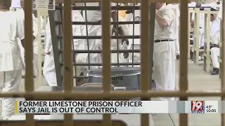 Fmr. Limestone Prison Officer Says Jail is Out of Control