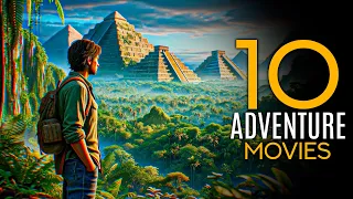 🔥Top 10 Best Adventure Movies