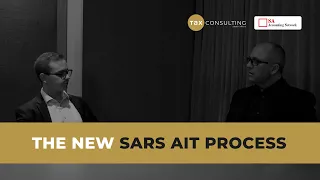 Why SARS Implemented the AIT Process | Thomas Lobban on SA Accounting Network