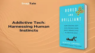 Bored and Brilliant by Manoush Zomorodi: 18 Minute Summary