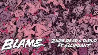 Zeds Dead x Diplo ft  Elliphant - Blame