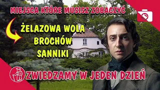 ŻELAZOWA WOLA, BROCHÓW I PAŁAC W SANNIKACH. ŚLADAMI CHOPINA NA MAZOWSZU. CO ZOBACZYĆ. ATRAKCJE