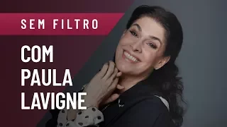 PAULA LAVIGNE FALA DE FAMÍLIA, DROGAS, CAETANO, RELIGIÃO E MUITO MAIS - SEM FILTRO