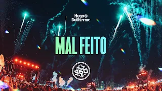 Hugo e Guilherme - Mal Feito - No Pelo 360° Ao Vivo em Goiânia