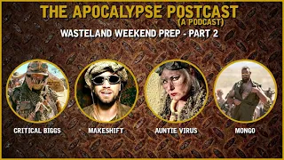 Get Your Sh!t Together for Wasteland Weekend - Part 2