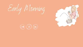 【Aesthetic Songs】early morning music | Study/Sleep/Chill 1hr