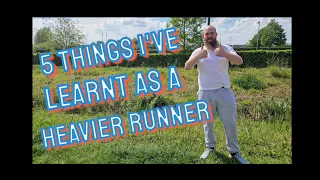 TOP 5 THINGS I'VE LEARNT AS A HEAVIER RUNNER!!! IRONMAN EP 19