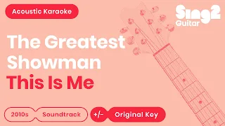 This Is Me - Keala Settle & The Greatest Showman Ensemble (Acoustic Karaoke)