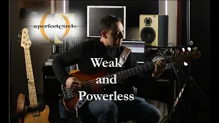 Weak and Powerless (A Perfect Circle) bass cover