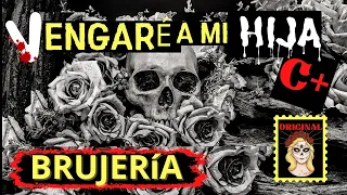 ❤️‍🩹VENGARÉ A MI HIJA👨‍👧MI VENGANZA⎮BRUJERÍA RELATOS DE BRUJERÍA⎮BRUJERÍA (Viviendo con el miedo)