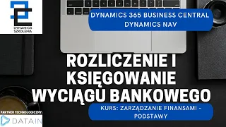 Rozliczenie dokumentów i księgowanie wyciągu bankowego - Dynamics Business Central PL / NAV