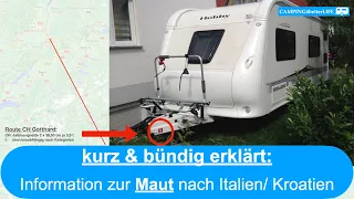 Camping - kurz & bündig erklärt: Mautgebühren nach Italien/ Kroatien mit dem Wohnwagen/ Reisemobil