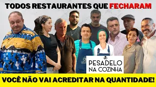 RESTAURANTES QUE FECHARAM PESADELO NA COZINHA  O que ACONTECEU com os restaurantes 2022