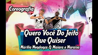 Quero Você Do Jeito Que Quiser - Marília Mendonça & Maiara e Maraisa/Versão Pisadinha (Coreografia)