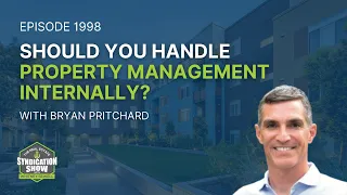 Should You Handle Property Management Internally? | Bryan Pritchard