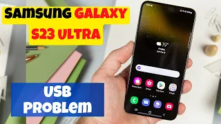 How to Fix USB Problem Samsung Galaxy S23 Ultra