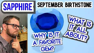Sapphire -  Well known but under-appreciated, September's Rare Birthstone (In Detail/More Facts)