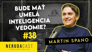 NERUDACAST 38: MARTIN SPANO II. - Bude mať umelá inteligencia vedomie?