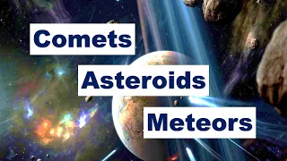 Comets, Asteroids, and Meteors I Differences