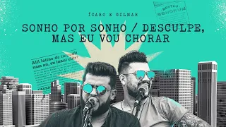 Ícaro e Gilmar - Sonho por sonho / Desculpe, mas eu vou chorar #SextouBB