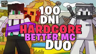 Przeżyliśmy 100 DNI w BETTER MINECRAFT HARDCORE! (MODPACK)