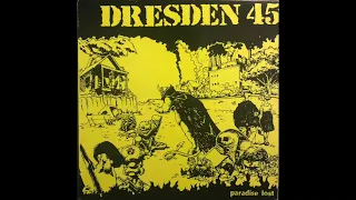 Dresden 45 - Paradise Lost (FULL LP)