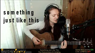 Coldplay & Chainsmokers - Something Just Like This cover
