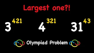 Which One is the Largest Number? | Interesting Math Olympiad Problem |  Compare 2^431, 3^421, 4^321