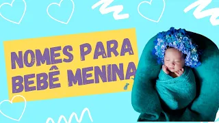 👧TOP 10 NOMES FORTES PARA BEBÊ MENINA [Super tendência]