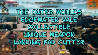 The Outer Worlds..Edgewater Vale..Collectible..Unique Weapon..Landing Pad Cutter