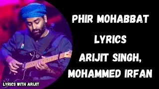 Phir Mohabbat Song (Lyrics) | Murder 2 | Mohd Irfan, Arijit, Saim Bhat, Mithoon, Sayeed Quadri