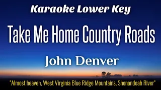 John Denver - Take Me Home Country Roads Karaoke Lower Key