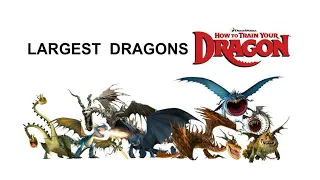 24 Largest Dragons In How To Train  Your Dragon ll Explained