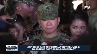 AFP Chief Año to formally retire June 2; to assume post as DILG Secretary