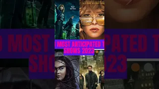 Top 10 Most Anticipated Tv Series 2023 | Best Upcoming Shows 2023 | New Series 2023.