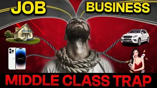 Middle Class to RICH 💸 which is best JOB or BUSINESS? Middle-Class Trap to Financial Freedom SeeKen