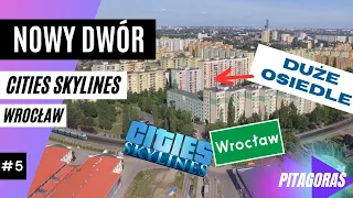 #5 NOWY DWÓR! / Wrocław w Cities Skylines