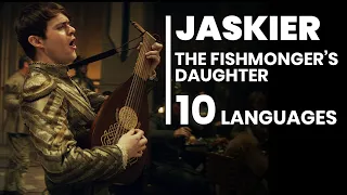 The Fishmonger’s Daughter 10 LANGUAGES | JASKIER (Dandelion) Joey Batey Song | The Witcher