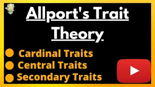 Allport’s theory of personality|What are traits|Cardinal traits central traits and secondary traits