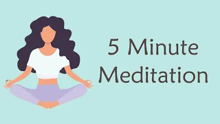 5 Minute Meditation for Anxiety