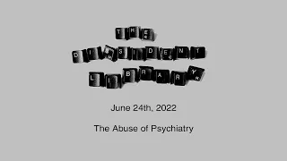 The Dissident Library: The Abuse of Psychiatry