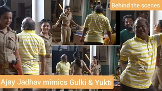 Maddam Sir I Behind the scenes I Ajay Jadhav aka Billu's FUN MASTI with Gulki Joshi & Yukti Kapoor